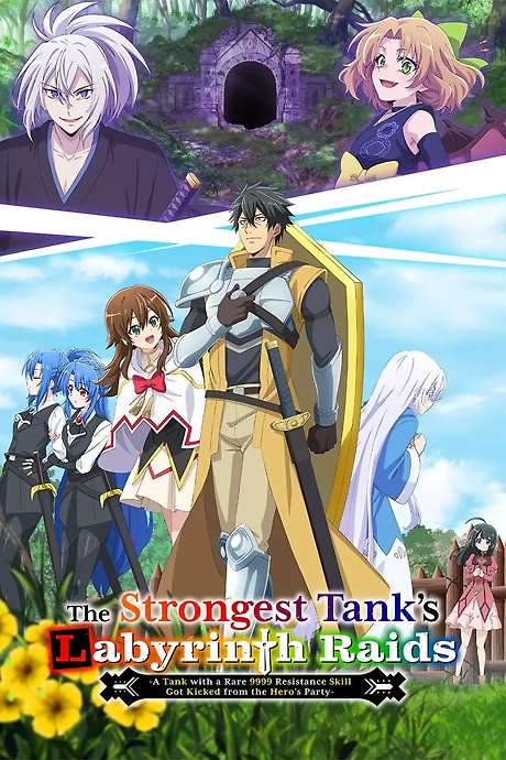 The Strongest Tank’s Labyrinth Raids -A Tank with a Rare 9999 Resistance Skill Got Kicked from the Hero’s Party-